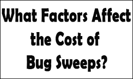 Bug Sweeping Cost Factors in Weymouth